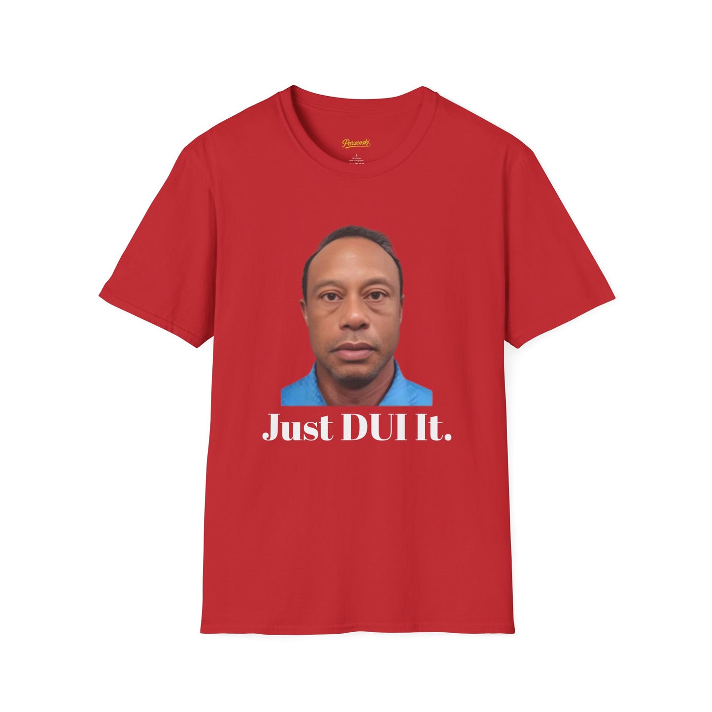 The Just DUI It.