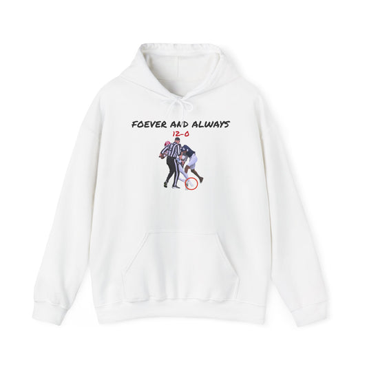 The Forever And Always Hoodie